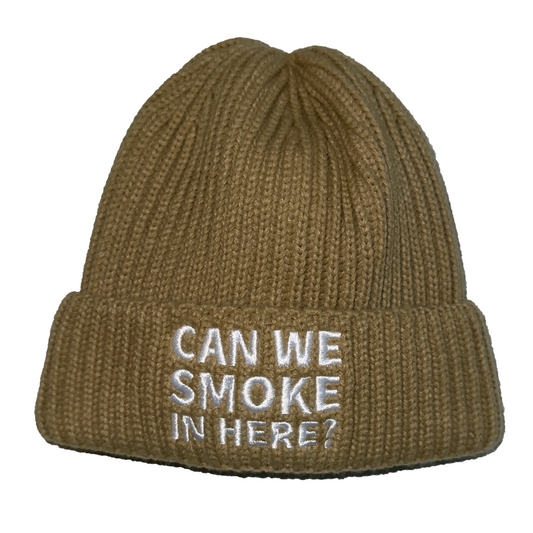 Can We Smoke In Here? Ribbed Beanie Tan