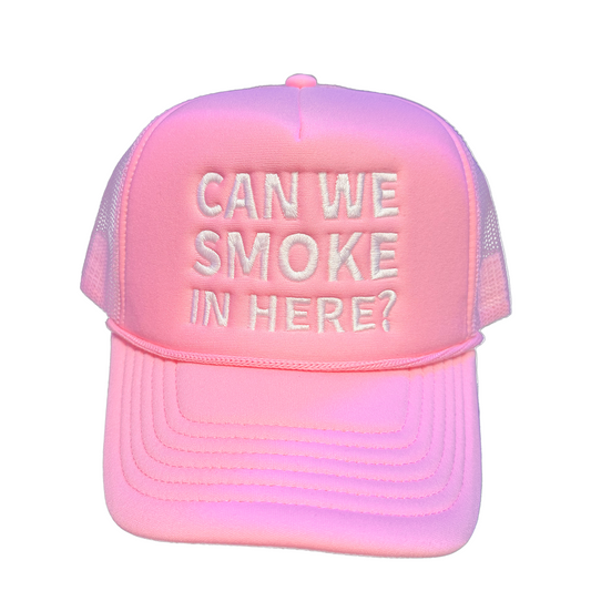 Can We Smoke In Here? Embroidered Trucker Hat Pink